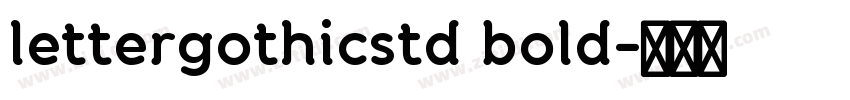 lettergothicstd bold字体转换